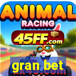 gran bet